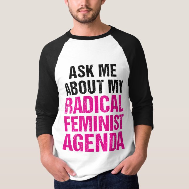 T-SHIRT PERGUNTE-ME SOBRE MINHA AGENDA FEMINISTA RADICAL (Frente)