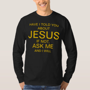 T-shirt Pergunte-me sobre o ouro de Jesus no preto