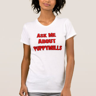 T-shirt Pergunte-me sobre Puppymills