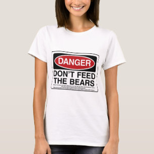 T-shirt PERIGO: Não alimente os ursos
