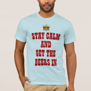 T-shirt permaneça a calma e obtenha as cervejas na