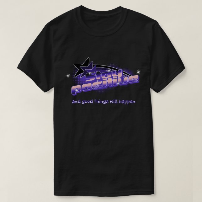 T-Shirt "Permaneça Positivo" (Frente do Design)