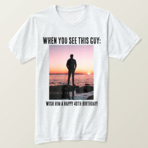 T-Shirt Personalizado Engraçado 40.º Milestone