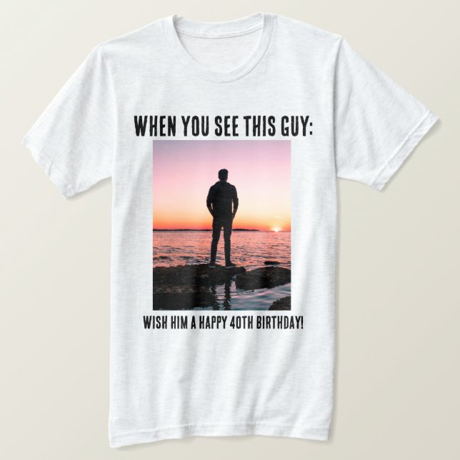 T-Shirt Personalizado Engraçado 40.º Milestone (Frente do Design)