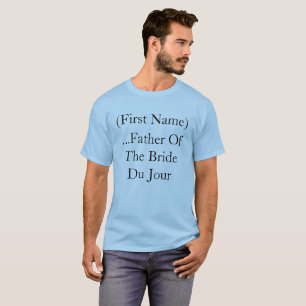 T-shirt Personalizar Pai Da Noiva Du Jour Casamento