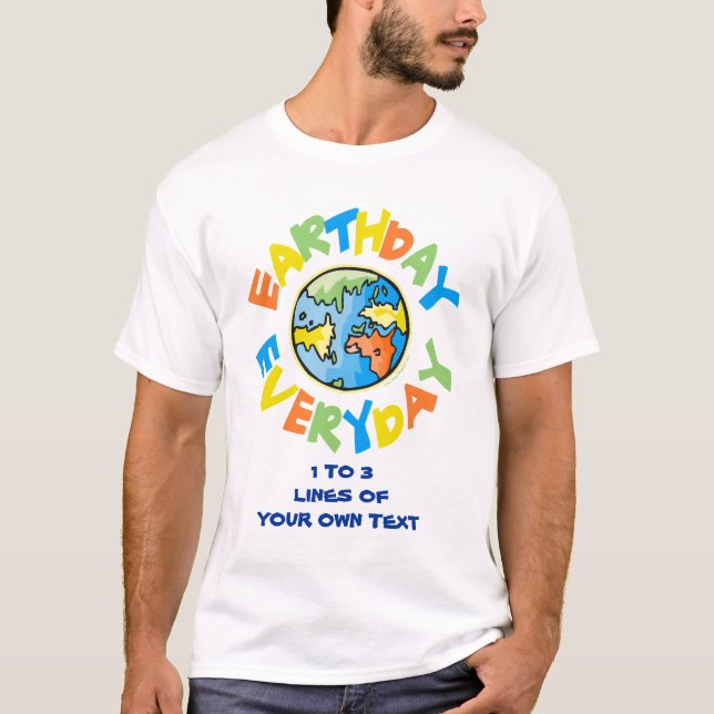 T-shirt Personalize! Dia da Terra todos os dias (Frente)