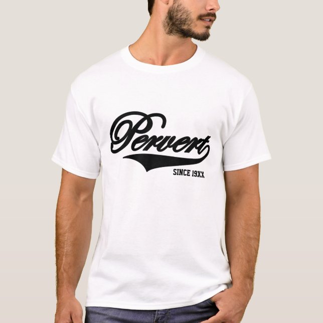 T-shirt Pervertido desde (disponível em 17 cores) o (Frente)
