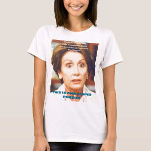T-SHIRT PESSOA ESTÚPIDA DE NANCY PELOSI- UM