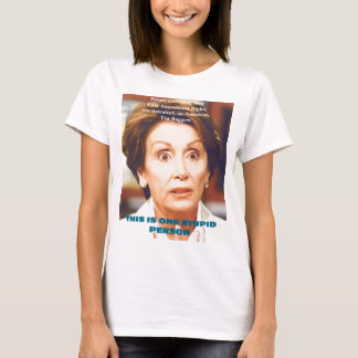 T-SHIRT PESSOA ESTÚPIDA DE NANCY PELOSI- UM