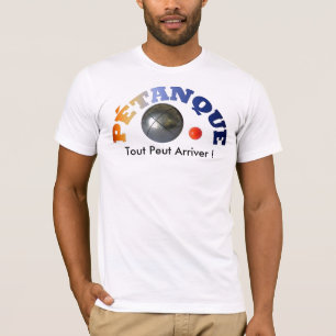 T-shirt Petanque "qualquer coisa pode acontecer" em franc