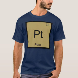T-shirt Pete Nome Química Elemento Tabela Periódica