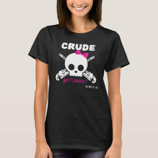 T-shirt Petróleo bruto, contudo doce - para a obscuridade