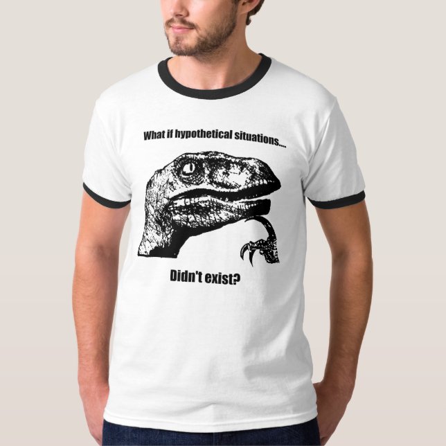 T-shirt Philosoraptor: Que se situações hipotéticas… (Frente)