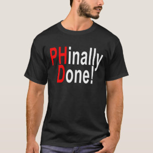 T-shirt Phinally feito, formando do PhD, presente T-shi da