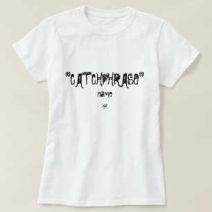 T-shirt piada de "frase de efeito"