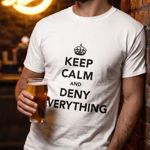 T-shirt Piada engraçada para manter a calma e negar tudo