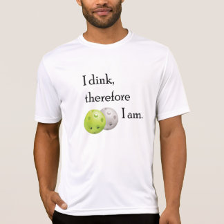 T-shirt Pickleball, dink de I conseqüentemente mim Am.
