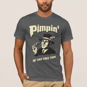 T-shirt Pimpin': Ho Sale