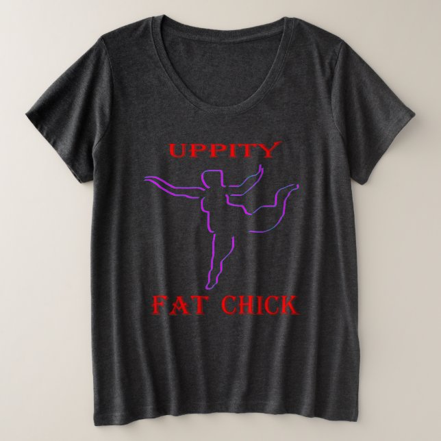 T-shirt Pintinho de gordura de uppity (Frente do Design)