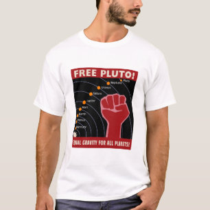 T-shirt PLUTO LIVRE! Gravidade igual para todos os