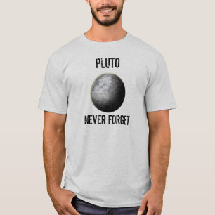 T-shirt Pluto.  Nunca esqueça