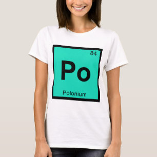 T-shirt Po - Química do Polônio Símbolo da Tabela Periódic
