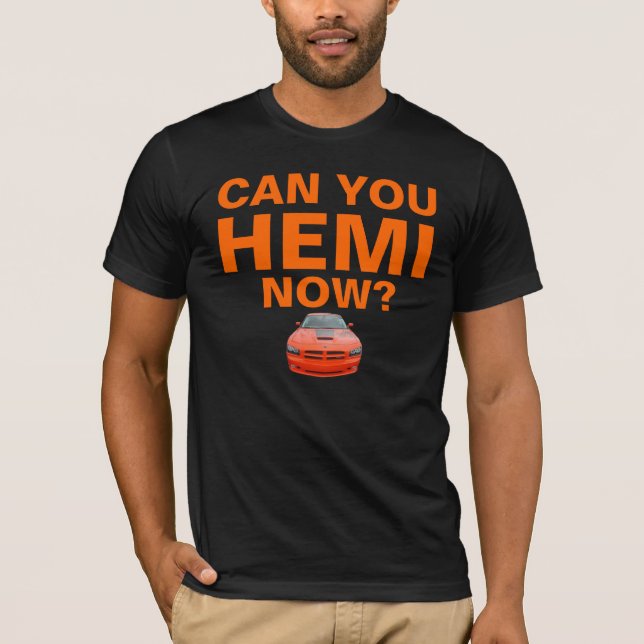 T-shirt Pode você HEMI agora? (Frente)