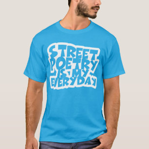 T-shirt Poesia de Rua é o Meu Dia a Dia