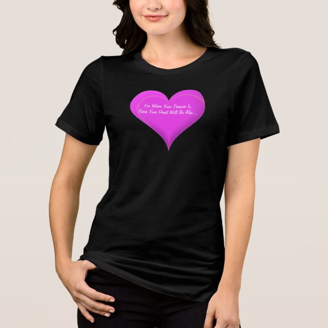 T-shirt Pois Onde Está o Seu Tesouro, (Frente)