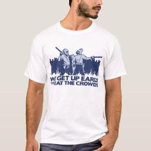 T-shirt polícia que nós nos levantamos cedo para bater a