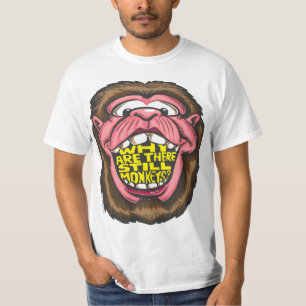 T-shirt Por que há ainda macacos?