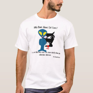 T-shirt Por que os Aliens não comem vacas? Está provado qu