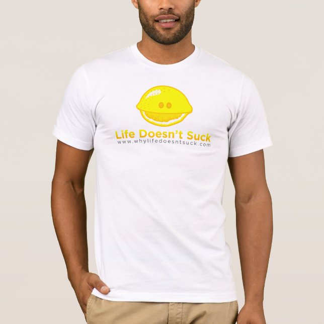 T-shirt Porque a vida não suga (Frente)