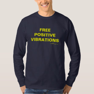 T-shirt POSITIVO livre das VIBRAÇÕES
