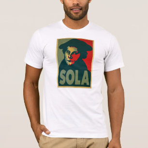 T-shirt Poster de Martin Luther "Sola"