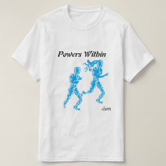 T-Shirt : Powers Within