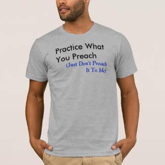 T-shirt Prática o que você Preach