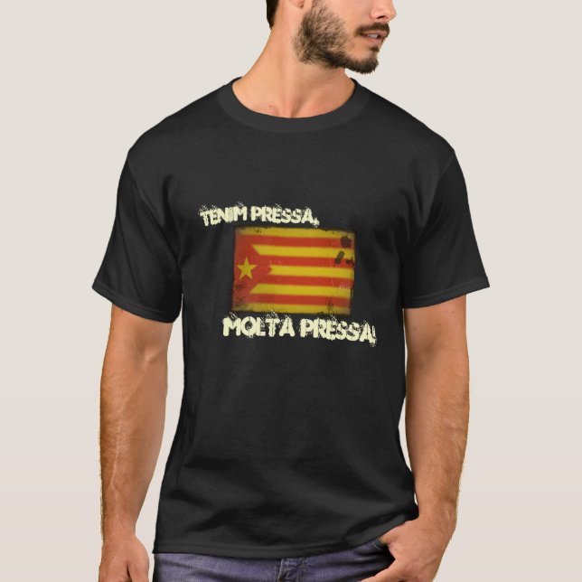 T-shirt Pressa de Tenim, pressa do molta! (Frente)