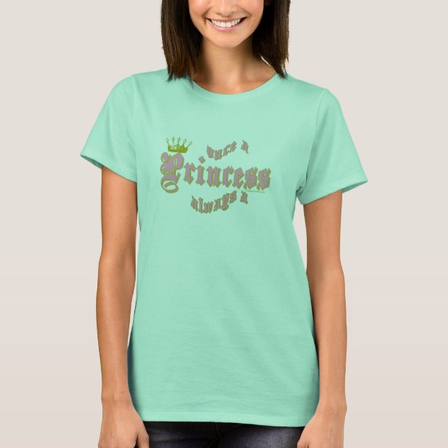 T-SHIRT PRINCESA UMA VEZ QUE UMA PRINCESA SEMPRE É UMA PRI (Frente)