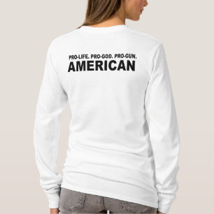 T-shirt Pro-vida. Pro-Deus. Americano da Pro-Arma