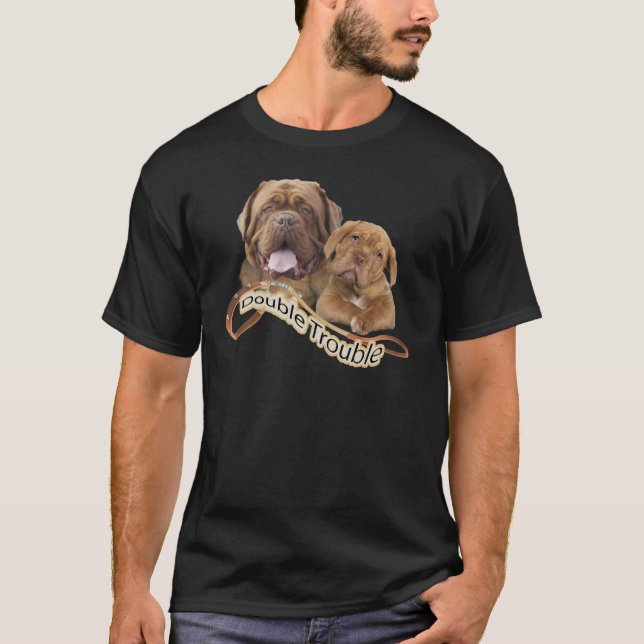 T-shirt Problema de Dogue De Bordéus Dobro (Frente)