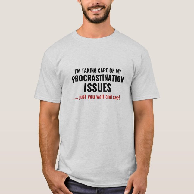 T-shirt Problemas de procrastinação (Frente)