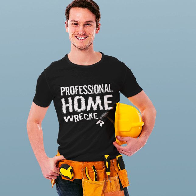 T-SHIRT PROFESSIONAL HOME WRECKER (Criador carregado)