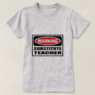 T-shirt Professor Substitute de advertência