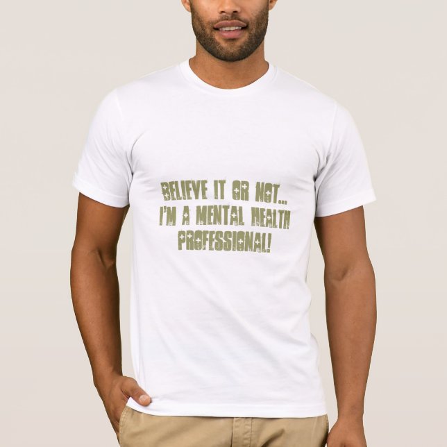 T-shirt Profissional-Humor da saúde mental (Frente)