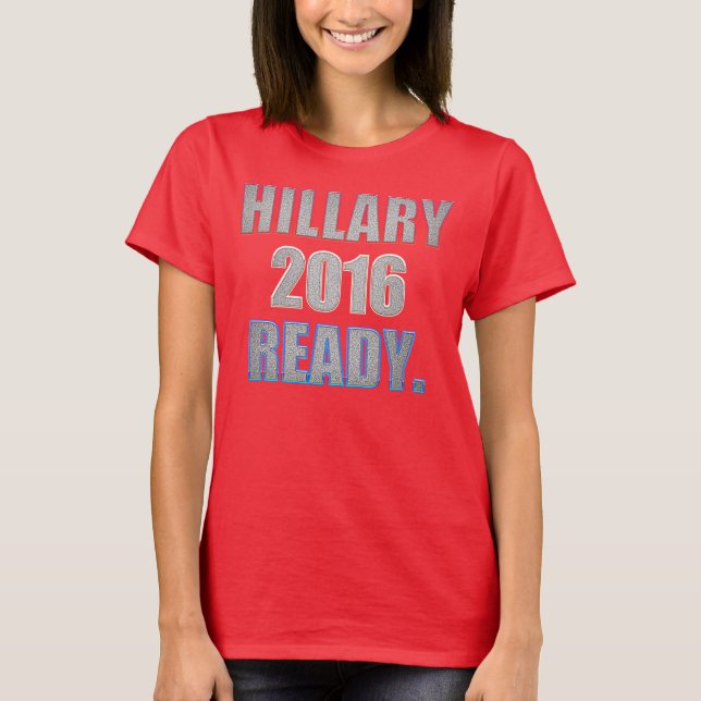 T-shirt pronto de Hillary 2016 (Frente)