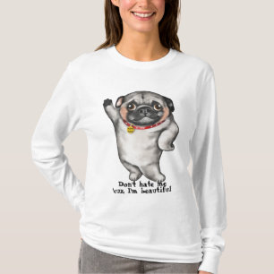T-shirt Pug bonito. Não me deie "cuz que eu sou bonito