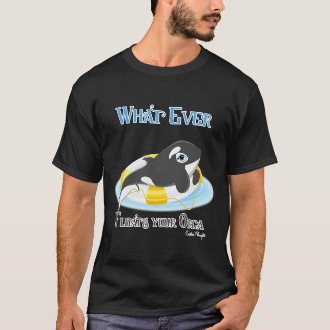 T-shirt Qualquer Coisa Que Flutuar Sua Baleia Orca (Frente)