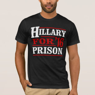 T-shirt Qualquer um mas Hillary - Hillary para a prisão -