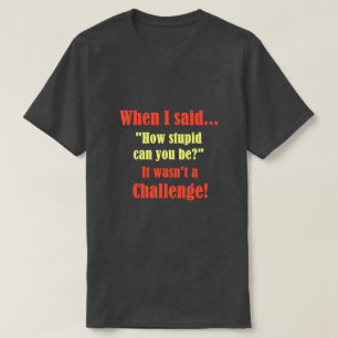 T-shirt quando eu disse…